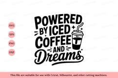 Powered by iced coffee and dreams drink beverage Product Image 1