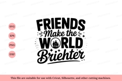 Friends make the world brighter family people Product Image 1
