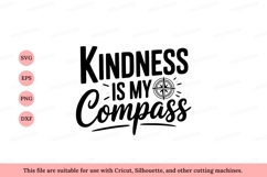 Kindness is my compass quote typography Product Image 1