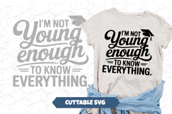 I&#039;m Not Young Enough to Know Everything Funny svg Product Image 1