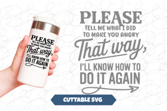 Please Tell Me What I did Funny svg Product Image 1