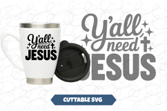 Y&#039;all Need Jesus SVG Product Image 1