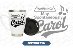 Warning May Spontaneously Carol Funny Christmas SVG Product Image 1