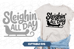 Sleighin&#039; All Day Funny Christmas SVG Product Image 1