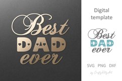 Best Dad Ever SVG, Best Father, Father&#039;s Day, Dad&#039;s Birthday Product Image 1
