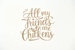 All my friends are chickens SVG. Funny Chicken Hen Coop SVG Product Image 1