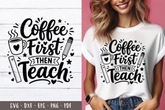 Coffee First Teach Funny Teacher quotes SVG PNG Product Image 2