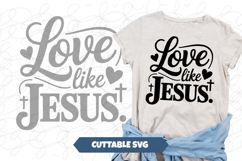 Love like Jesus SVG Product Image 1