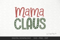 Mama Claus SVG, Funny Christmas t shirt sublimation design Product Image 1
