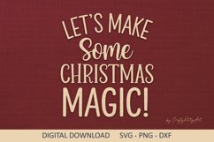 Let&#039;s make some Christmas magic SVG, Cute Winter SVG quote Product Image 1