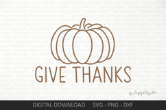 Give thanks SVG. Happy Thanksgiving Day SVG, Fall pumpkin Product Image 2