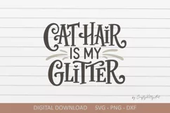 Cat hair is my glitter. Cute mug shirt sublimation SVG quote Product Image 1