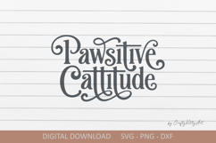 Pawsitive Cattitude SVG. Cute cat lady shirt quote SVG Product Image 1