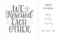 We rescued each other SVG. Cute cat shirt sublimation quote Product Image 2