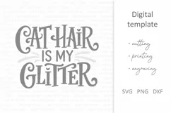 Cat hair is my glitter. Cute mug shirt sublimation SVG quote Product Image 2