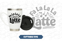Fa La La La Latte SVG Product Image 1