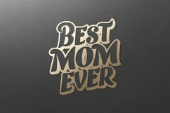 Best Mom Ever SVG, Best Mother, Mother's Day, Mom's Birthday Product Image 3