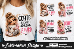 Coffee Because Adulting Is Hard Sublimation PNG Cute Coffee Product Image 1