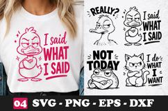 I Said What I Said Duck SVG Funny Sarcastic Animal Quote Product Image 1