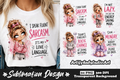 I Speak Fluent Sarcasm Cute Girl Sublimation PNG Funny PNG Product Image 1