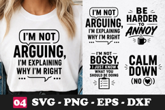 I’m Not Arguing I’m Explaining Why I’m Right Funny Quote SVG Product Image 1