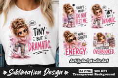 Tiny But Dramatic Girl Sublimation PNG Funny Sassy Quotes Product Image 1