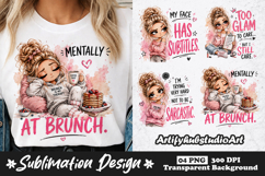 Mentally At Brunch Cute Girl Sublimation PNG Funny Coffee Product Image 1
