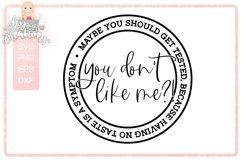 You Don't Like Me?! - No Taste is a Symptom Funny SVG Product Image 1