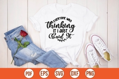Everyone was thinking it I just said it Svg, Sarcasm Svg Product Image 1