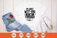 I'm just wtf-ing my way through life Svg, Sarcasm Svg Product Image 1