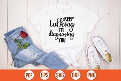 Keep talking I'm diagnosing you Svg, Sarcasm Svg Product Image 1