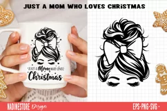 Just a MOM who loves Christmas SVG EPS PNG. Product Image 1