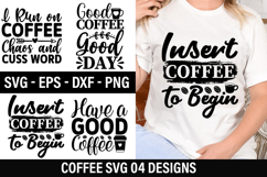 Coffee Quotes SVG Design -Insert Coffee to Begin Product Image 1