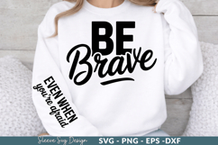 BE BRAVE White T-Shirt SVG Design for Crafting and Printing Product Image 1