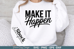 Make It Happen - Printable SVG Design for T-Shirt and Craft Product Image 1