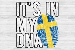 It's in my DNA Sweden Flag Fingerprint PNG Sublimation Product Image 1