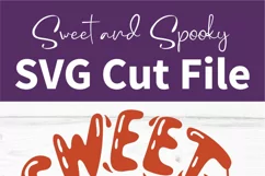 Sweet and Spooky SVG for Halloween Decor
