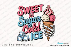 Sweet As Sugar Cold Ice T-Shirt Sublimation PNG Design Product Image 1
