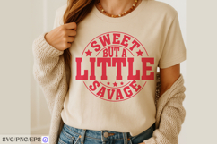 Sweet But A Little Savage Sassy Girl Quote SVG PNG T-shirt Product Image 2