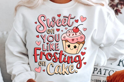 Sweet On You Like Frosting On Cake Sublimation PNG Design Product Image 2
