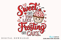 Sweet On You Like Frosting On Cake Sublimation PNG Design Product Image 2
