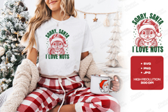 Sorry Santa I Love Nuts Cute Christmas T-Shirt Design SVG Product Image 1