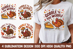 Gobble Til You Wobble Funny Turkey Thanksgiving PNG Product Image 1