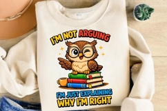 I'm Not Arguing I'm Just Explaining Why I'm Right Owl PNG Product Image 4