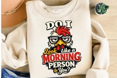 Do I Look Like a Morning Person Funny Chicken PNG Design Product Image 4