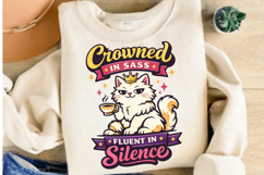 Crowned in Sass Fluent in Silence Funny Cat PNG Design Product Image 4