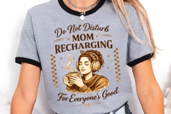 Do Not Disturb Mom Recharging PNG Design Product Image 4