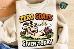 Zero Goats Given Today Funny Goat PNG, Lazy Goat Cartoon Product Image 4