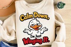 Calm Down I'm Just Winging It Duck PNG, Funny Duck Quote Product Image 4