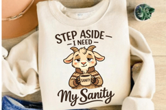 Step Aside I Need My Sanity Goat PNG Design Product Image 4